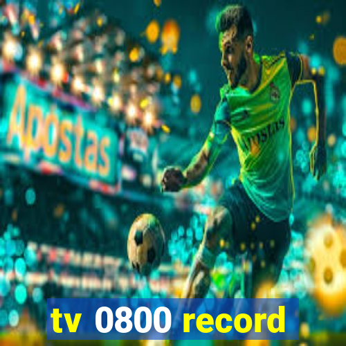 tv 0800 record